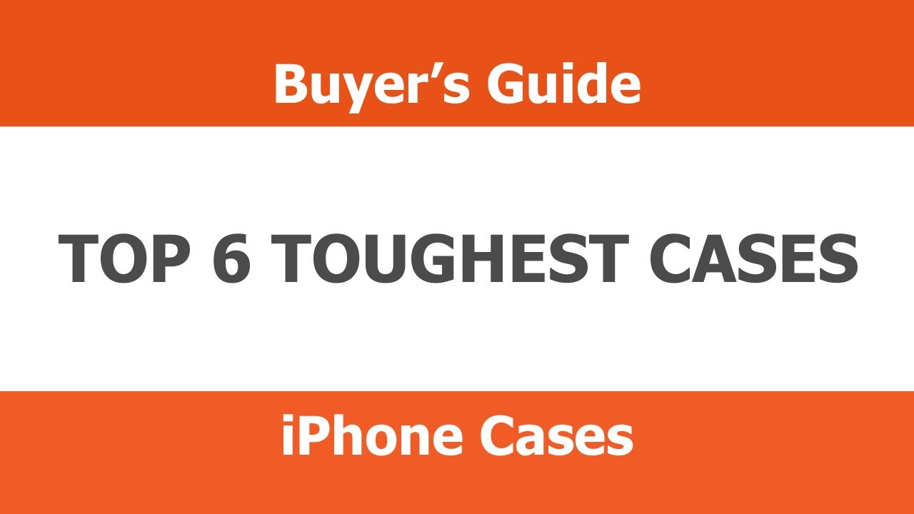 Top 6 Toughest iPhone 5 / iPhone 5S Cases - 2013