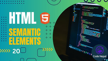 Semantic Elements in HTML | Web Development Tutorial Nepali 2024