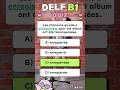 Quiz DELF B1 : Testez vos compétences en français ! - Vol.14 🏰✨