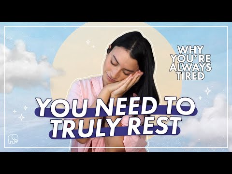 Why You&rsquo;re Always Tired: The 7 Types of Rest You NEED to Incorporate Into Your Life