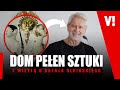 TAK MIESZKA RAFAŁ OLBIŃSKI: KOLEKCJA DZIEŁ SZTUKI I PRACOWNIA MALARSKA. ILE KOSZTUJĄ JEGO OBRAZY?