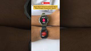 Apple Watch Series 9 Vs Amazfit T-Rex 2 Blood Oxygen Spo2 Comparison