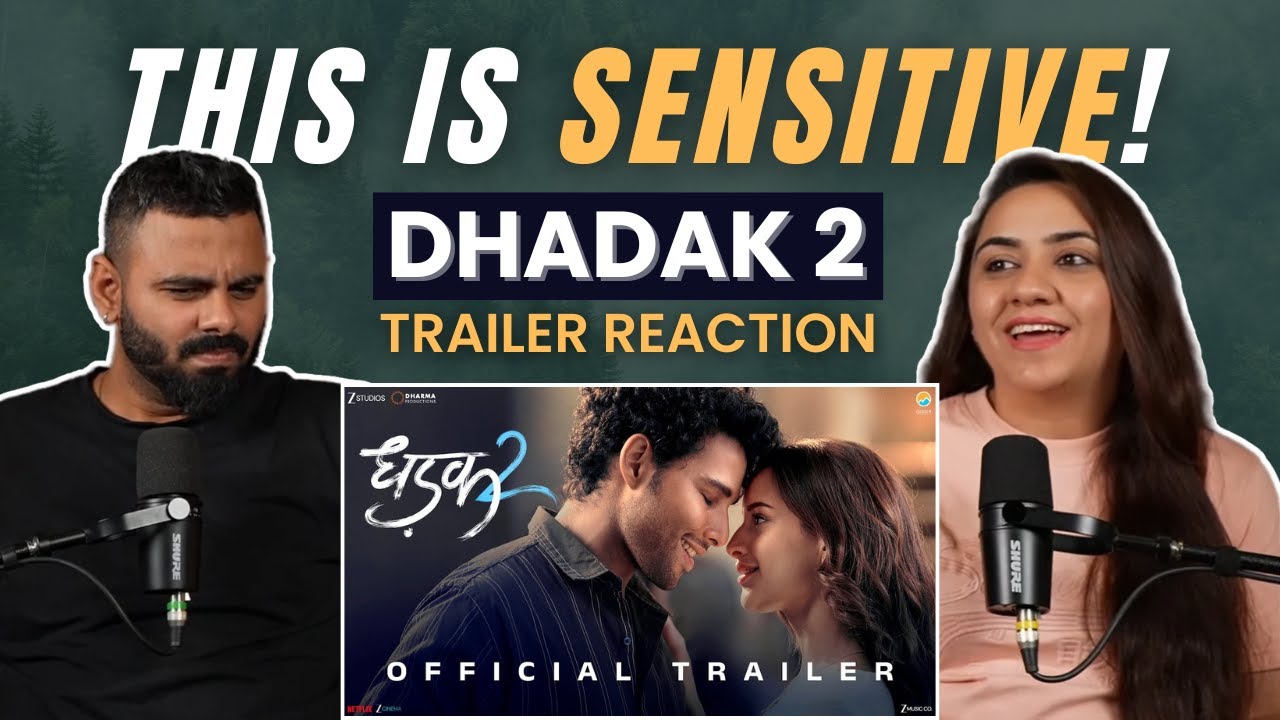 ДХАДАК 2 - Реакция трейлера | Сиддхант Чатурведи | Триптий Димри | Отсортированные обзоры