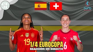 🔴 ESPAÑA vs SUIZA || Reacción en directo (Eurocopa 2025)