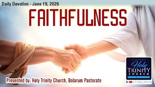 Faithfulness - Daily Bible Devotion (19.06.26)