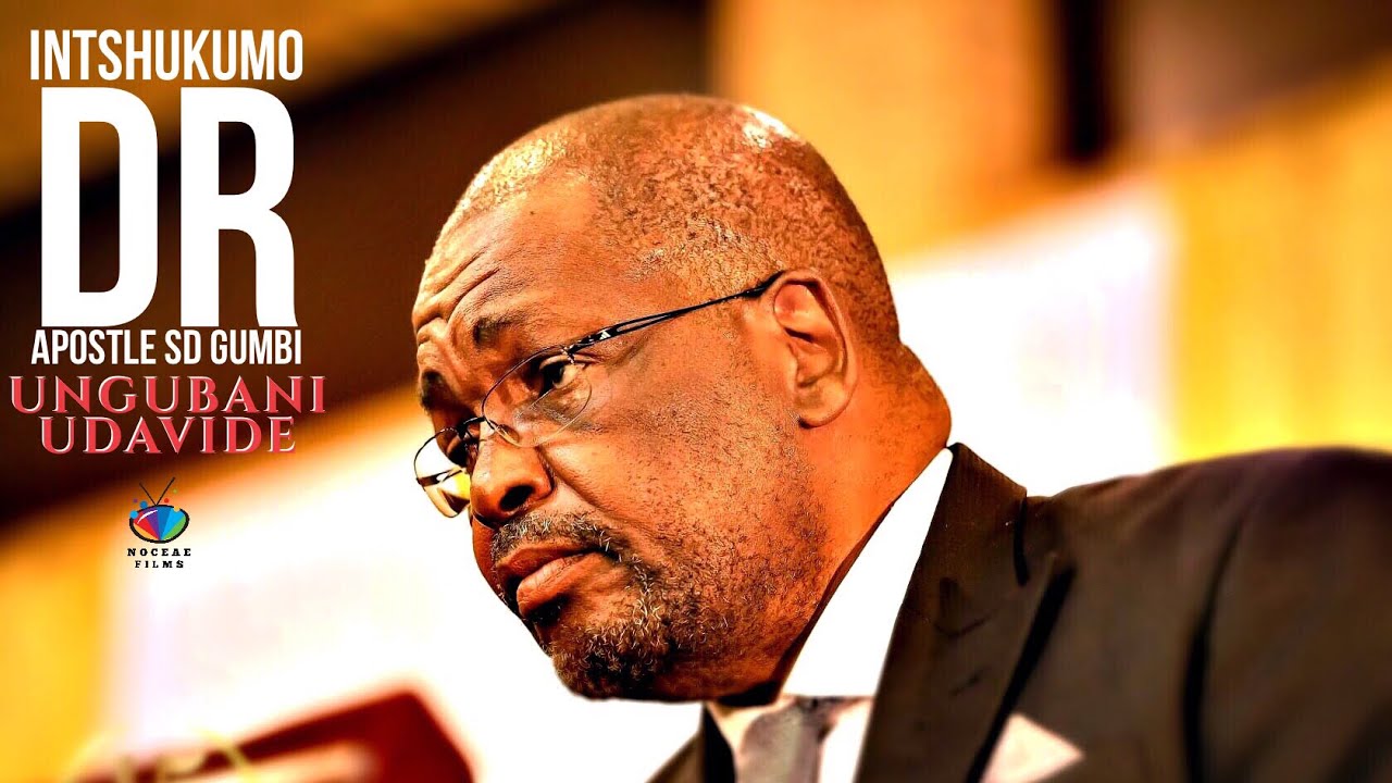 INTSHUKUMO (Apostle Dr SD Gumbi) Ungubani uDavide