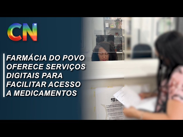 Farmácia do Povo oferece serviços digitais para facilitar acesso a medicamentos