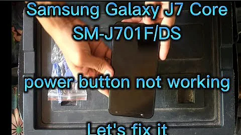 SAMSUNG GALAXY J7 CORE (POWER BUTTON NOT WORKING)