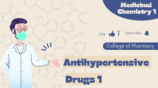 Medicinal Chemistry 1 | Antihypertensive 1 | كيمياء دوائية الفرقة الثانية كلية الصيدلة
