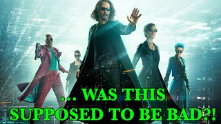 Was "The Matrix Resurrections" Bad On Purpose?! - Movie Review/RANT!!!