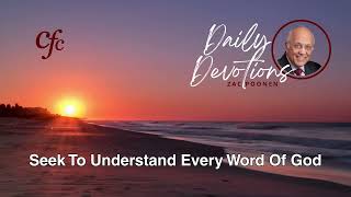 May 7 | Daily Devotion | Seek To Understand Every Word Of God | Zac Poonen