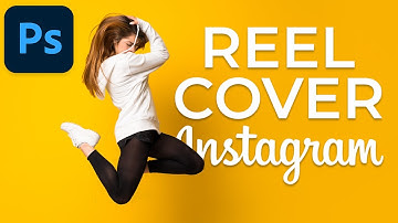 Instagram Reel Cover erstellen in Adobe Photoshop - Tutorial Deutsch (2023)
