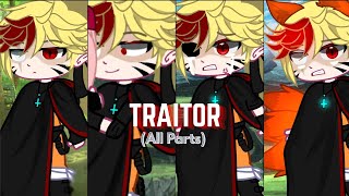 Traitor || ALL PARTS || GachaMeme || My AU || GC || •Lee