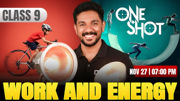 Class 9 Physics | Work And Energy / പ്രവർത്തിയും ഊർജവും | Oneshot  | Exam Winner