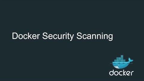 Docker Security Scanning