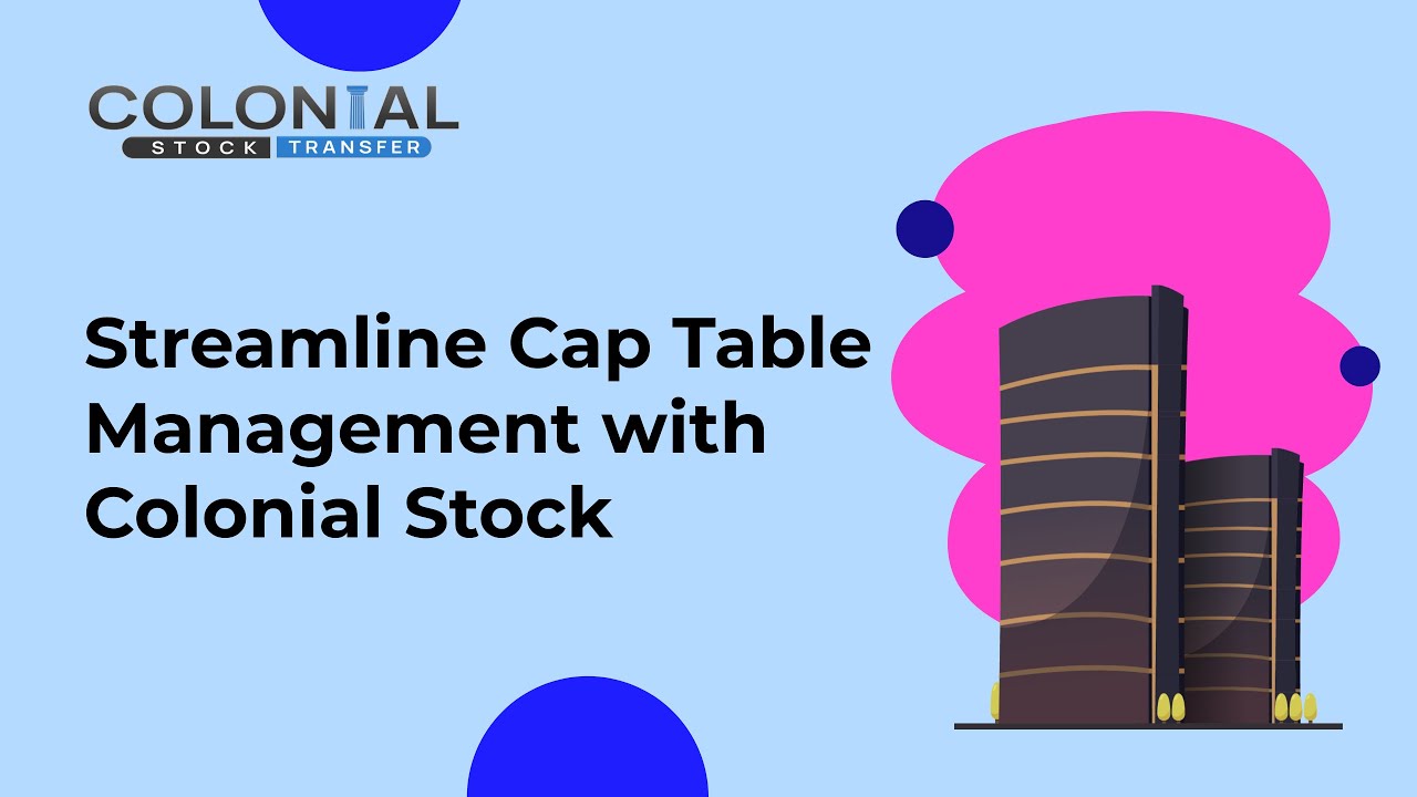 Cap Table Management & Transfer Agency Platform - Colonial Stock Transfer Company, Inc.