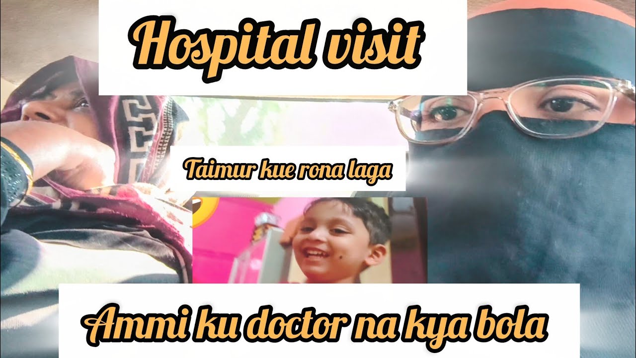 Hospital visit for ammi doctor na ammi ku kya bola 😟😟😟 Hafsa kitchen kids 