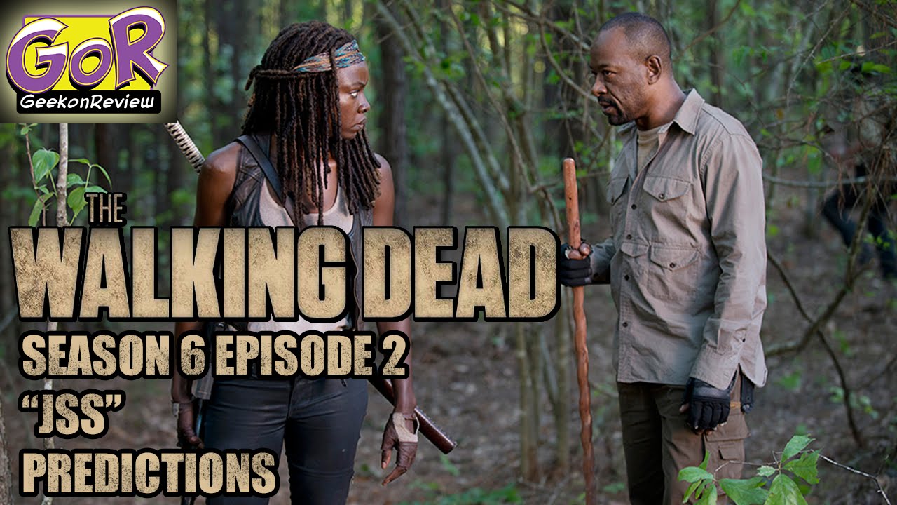 The Walking Dead Season 6 Episode 2 "JSS" Predictions YouTube