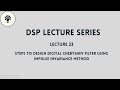 DSP: Lecture 23 | Steps to Design a Digital Chebyshev Filter using Impulse Invariance Method