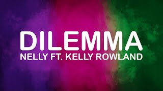 Nelly Ft. Kelly Rowland - Dilemma (Lyrics \/ Lyric Video)