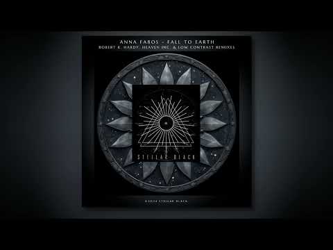 Anna Fabos - Fall to Earth (Robert R. Hardy Remix) [Stellar Black]