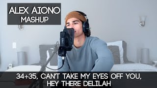 34+35, Can't Take My Eyes Off You, Hey There Delilah | Alex Aiono Mashup