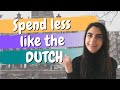 Dutch habits that help you SPEND LESS | Life in the Netherlands | Dutch Lifestyle