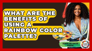 What Are The Benefits Of Using A Rainbow Color Palette? - Drawing and Painting Academy