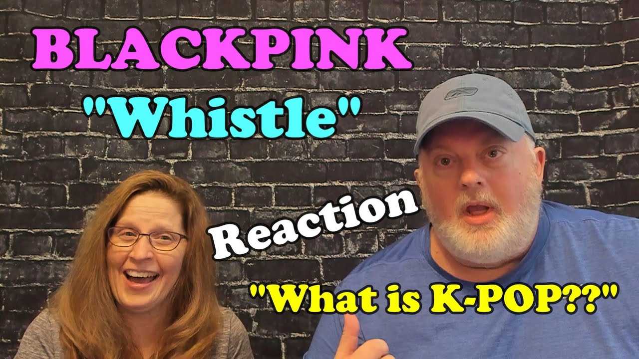 First-Time Reaction to BLACKPINK 