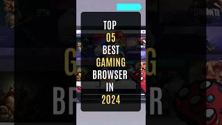 Top 05 Best Gaming Browser in 2024 #gaming #browser screenshot 5