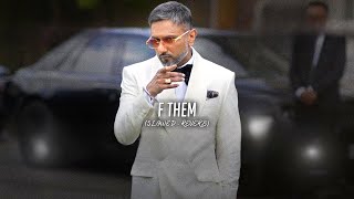 F Them (Slowed + Reverb) Yo Yo Honey Singh | Leo Grewal | Glory