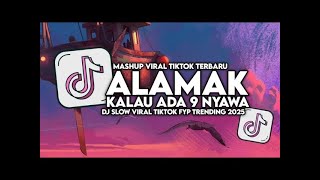 DJ ALAMAK | DJ KALAU ADA 9 NYAWA SLOW VIRAL TIKTOK FULL SONG MAMAN FVNDY 2025