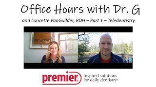 Office Hours with Dr. G. and Lancette VanGuilder, RDH - Part 1, Teledentistry