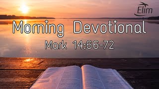 Morning Devotional Mark 14:66-72