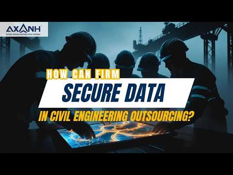 How Can Firms Secure Data in Civil Engineering Outsourcing?
