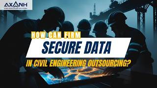How Can Firms Secure Data in Civil Engineering Outsourcing?