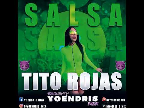 SALSA - TITO ROJAS - DJ YOENDRIS MIX. Dale Like y Comparte.
