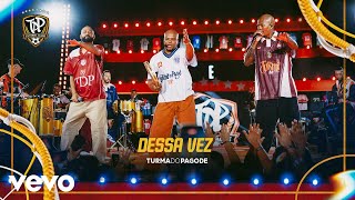 Dessa Vez (Ao Vivo) - Turma do Pagode
