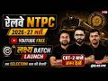 RRB NTPC 2026-27 Preparation Strategy | RRB NTPC New Vacancy, Syllabus, Form Date &amp;  Eligibility