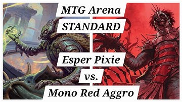 [STANDARD] Esper Pixie vs. Mono Red Aggro - Ranked Bo3 | MTG Arena