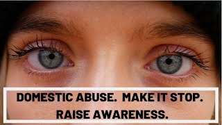Domestic Abuse. Make It Stop. Raise Awareness. - Media/Society
