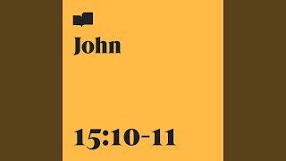 John 15:10-11 (feat. Ryan Gikas)