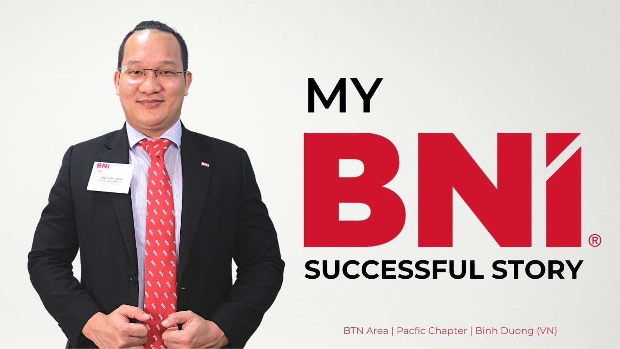 My BNI Success Story [BNI Vietnam] YouTube