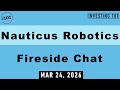Nauticus Robotics Fireside Chat | March 24, 2026