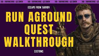 Run Aground Walkthrough - A Quick No-Nonsense Guide - Escape From Tarkov