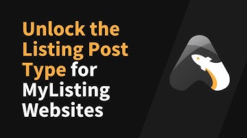 How to Unlock the Listing Post Type for MyListing Websites