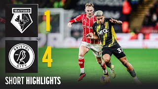 Watford 1-4 Bristol City | Short Highlights