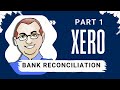 How to do a Bank Reconciliation in Xero: Banking Feeds, Match, Create, Transfer, etc.