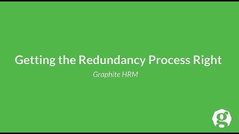 Getting the Redundancy Process Right | Graphite HRM
