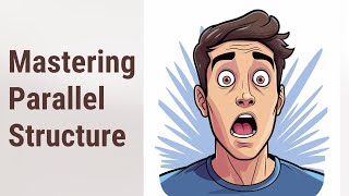 Perfect Your English: Mastering Parallel Structure